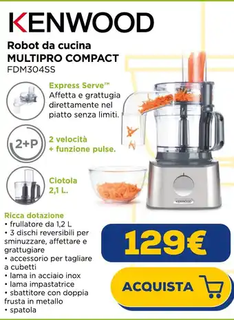 Euronics KENWOOD Robot da cucina MULTIPRO COMPACT FDM304SS offerta