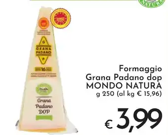 Formaggio Grana Padano dop MONDO NATURA g 250