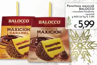 Eurospesa Panettone maxiciok BALOCCO cioccolato fondente caramel g 800 offerta