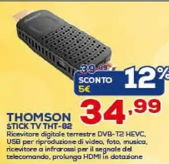 Euronics Thomson THT 82 Stick Tv offerta