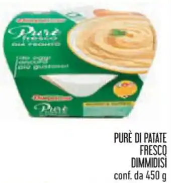 Spazio Conad PURÈ DI PATATE FRESCO DIMMIDISI conf. da 450 g offerta