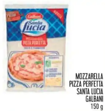 Spazio Conad MOZZARELLA PIZZA PERFETTA SANTA LUCIA GALBANI 150 g offerta