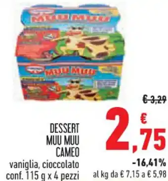 Spazio Conad DESSERT MUU MUU CAMEO vaniglia, cioccolato conf. 115 g x 4 pezzi al kg offerta