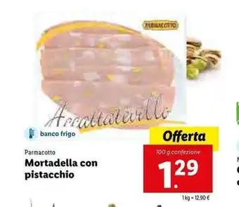Lidl Parmacotto Mortadella con pistacchio 100g offerta