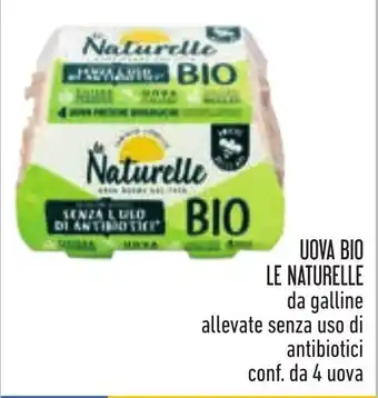 Conad UOVA BIO LE NATURELLE da galline allevate senza uso di antibiotici conf. da 4 uova offerta