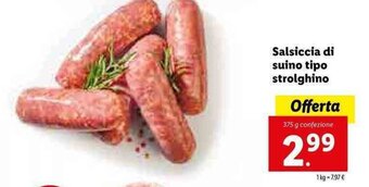 Lidl Salsiccia di suino tipo strolghino 375g offerta