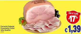 A&O Ferrarini Salumè Prosciutto Cotto Alta Qualità offerta