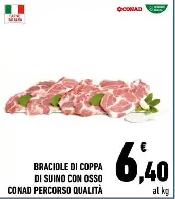 Conad City BRACIOLE DI COPPA DI SUINO CON OSSO CONAD PERCORSO QUALITÀ offerta