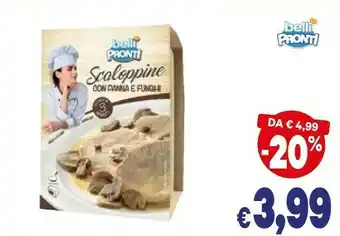 A&O Belli pronti Scaloppine Panna E Funghi 220 G offerta