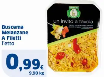 Sigma Buscema Melanzane A Filetti l'etto offerta