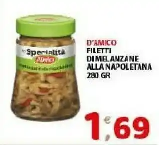 Mio Market D'Amico Filetti Di Melanzane Alla Napoletana offerta