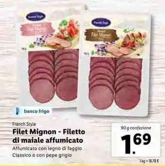Lidl French Style Filet Mignon - Filetto di maiale affumicato 90g offerta