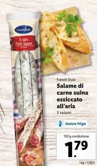 Lidl French Style Salame di carne suina essiccato all'aria 3 salami 150g offerta