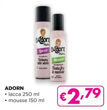 ADORN lacca 250 ml, mousse 150 ml