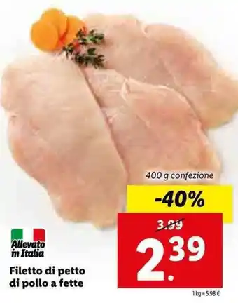 Lidl Filetto di petto di pollo a fette 400g offerta