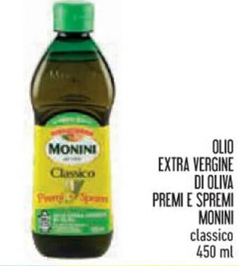 Spazio Conad OLIO EXTRA VERGINE DI OLIVA PREMI E SPREMI MONINI classico 450 ml offerta