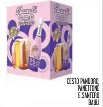 Spazio Conad CESTO PANDORO, PANETTONE E SANTERO BAULI offerta
