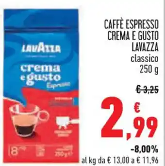 Spazio Conad CAFFÈ ESPRESSO CREMA E GUSTO LAVAZZA classico 250 g offerta