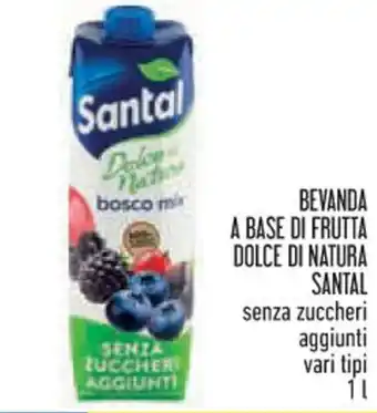Spazio Conad BEVANDA A BASE DI FRUTTA DOLCE DI NATURA SANTAL senza zuccheri aggiunti vari tipi 1 l offerta