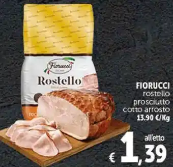 Deco Supermercati FIORUCCI rostello prosciutto cotto arrosto offerta