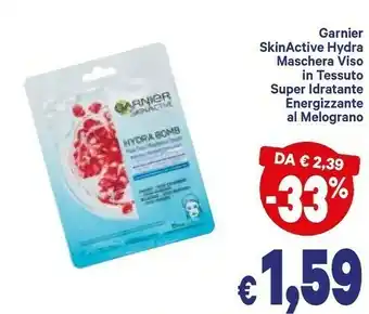 A&O Garnier Skinactive Hydra Maschera Viso In Tessuto Super Idratante Energizzante Al Melograno offerta
