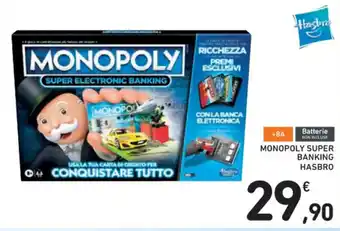 Spazio Conad MONOPOLY SUPER BANKING HASBRO offerta