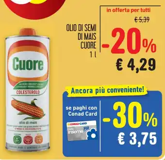 Spazio Conad OLIO DI SEMI DI MAIS CUORE 1 l offerta