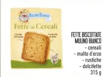 Spazio Conad FETTE BISCOTTATE MULINO BIANCO 315 g offerta