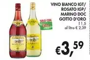 VINO BIANCO IGT/ ROSATO IGP/ MARINO DOC GOTTO D'ORO l 1,5