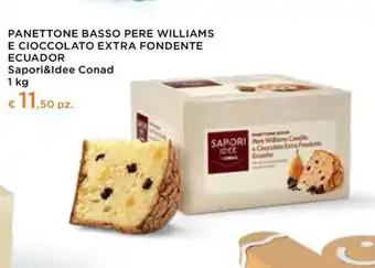 Spesa Facile Conad PANETTONE BASSO PERE WILLIAMS E CIOCCOLATO EXTRA FONDENTE ECUADOR Sapori&Idee Conad 1 kg offerta