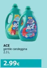 Tigotà Ace - gentile candeggina offerta