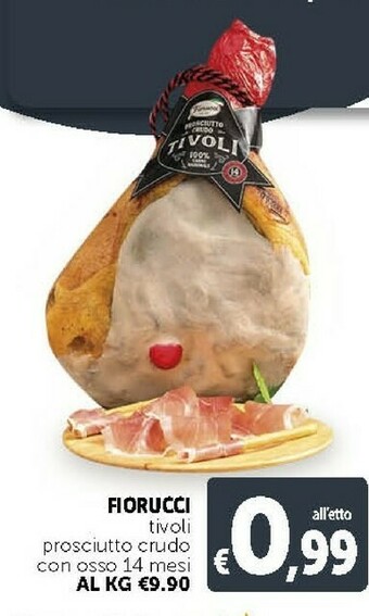 Deco Supermercati Fiorucci Tivoli Prosciutto Crudo Con Osso 14 Mesi offerta