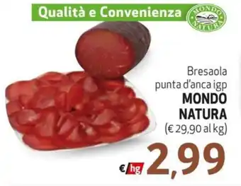 Maxi Family Bresaola punta d'anca igp MONDO NATURA offerta