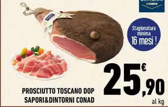 Conad PROSCIUTTO TOSCANO DOP SAPORI&DINTORNI CONAD offerta