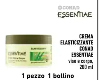 Conad CREMA ELASTICIZZANTE CONAD ESSENTIAE viso e corpo, 200 ml offerta