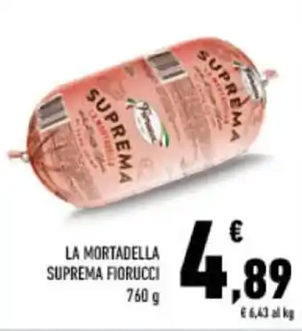 Conad LA MORTADELLA SUPREMA FIORUCCI 760 g offerta