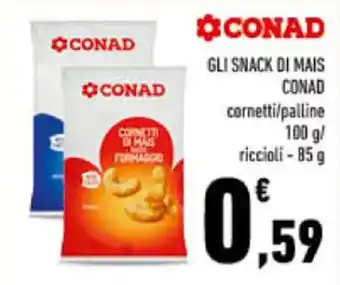Conad GLI SNACK DI MAIS CONAD cornetti/palline 100 g/ riccioli - 85 g offerta