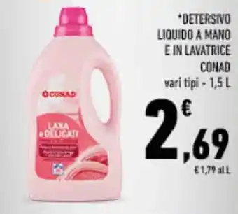 Conad DETERSIVO LIQUIDO A MANO E IN LAVATRICE CONAD vari tipi – 1,5 L offerta