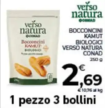 Conad BOCCONCINI KAMUT BIOLOGICI VERSO NATURA CONAD 250 g offerta