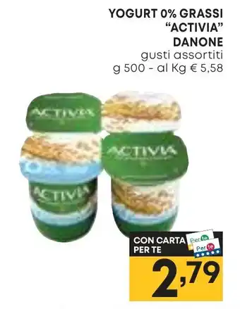 Pam YOGURT 0% GRASSI "ACTIVIA" DANONE gusti assortiti g 500 offerta