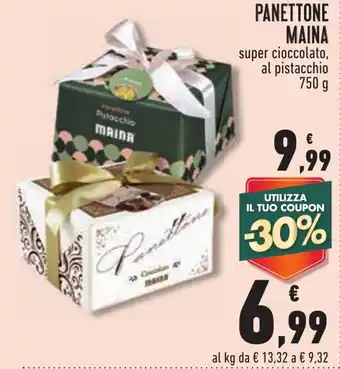 Conad PANETTONE MAINA super cioccolato, al pistacchio 750 g offerta