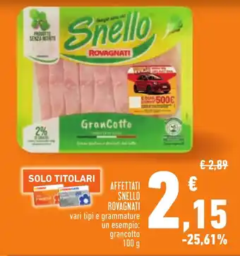 Conad AFFETTATI SNELLO ROVAGNATI 100 g offerta