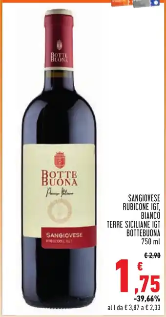 Conad SANGIOVESE RUBICONE IGT, BIANCO TERRE SICILIANE IGT BOTTEBUONA 750 ml offerta