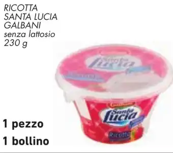 Conad RICOTTA SANTA LUCIA GALBANI senza lattosio 230 g offerta