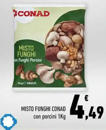 Conad MISTO FUNGHI CONAD con porcini 1Kg offerta