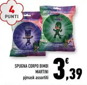 Conad SPUGNA CORPO BIMBI MARTINI pjmask assortiti offerta