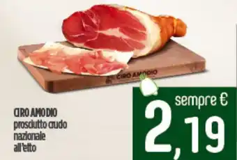Ciro Amodio CIRO AMODIO prosciutto crudo nazionale offerta
