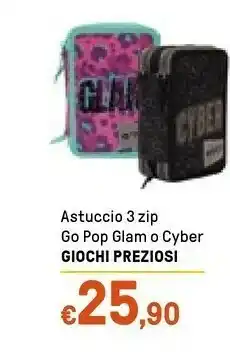 Iper La Grande Giochi preziosi Astuccio 3 Zip Go Pop Glam O Cyber offerta