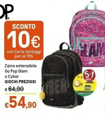 Iper La Grande Giochi preziosi Zaino Estensibile Go Pop Glam O Cyber offerta
