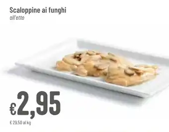 Pan Scaloppine ai funghi offerta